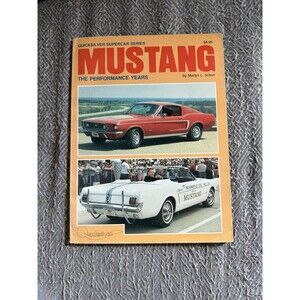 Quicksilver SUPERCAR MUSTANG: THE PERFORMANCE YEARS By Martyn Schorr